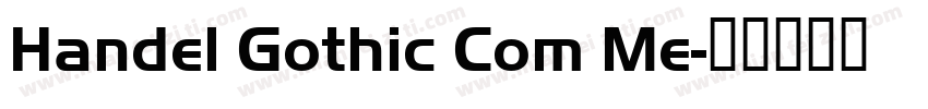 Handel Gothic Com Me字体转换